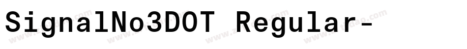 SignalNo3DOT Regular字体转换